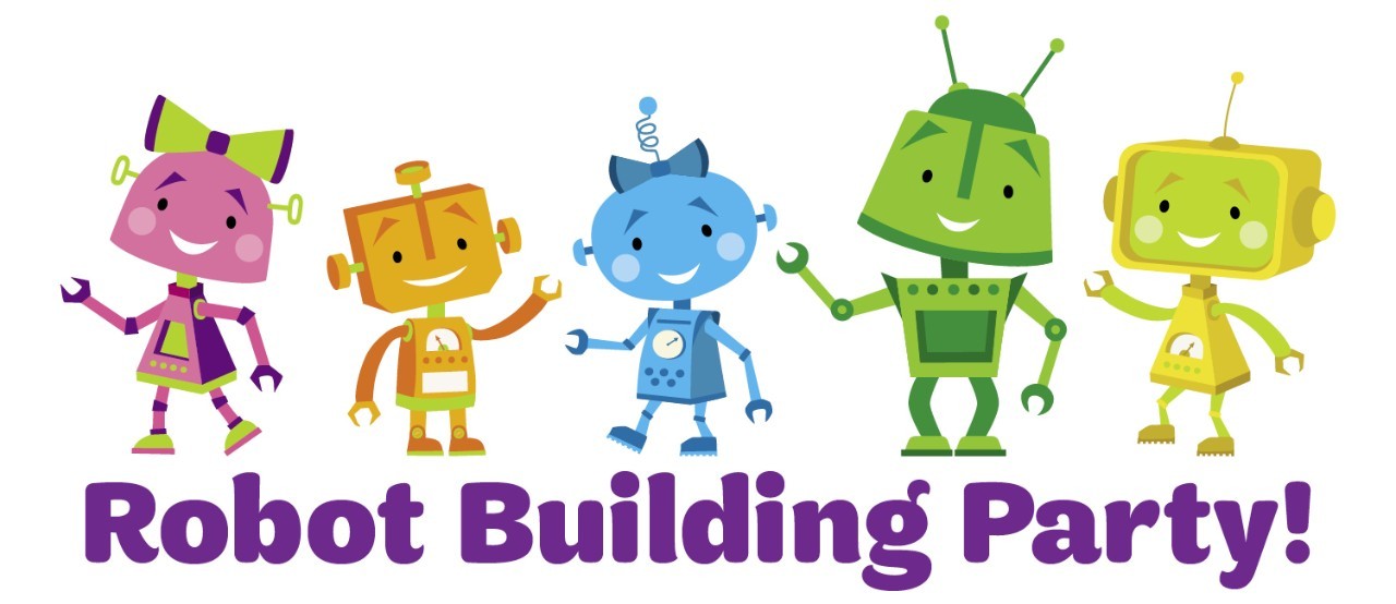 Robot Building Party! Robot Building Party!